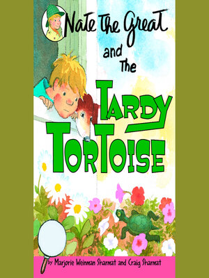 cover image of Nate the Great and the Tardy Tortoise